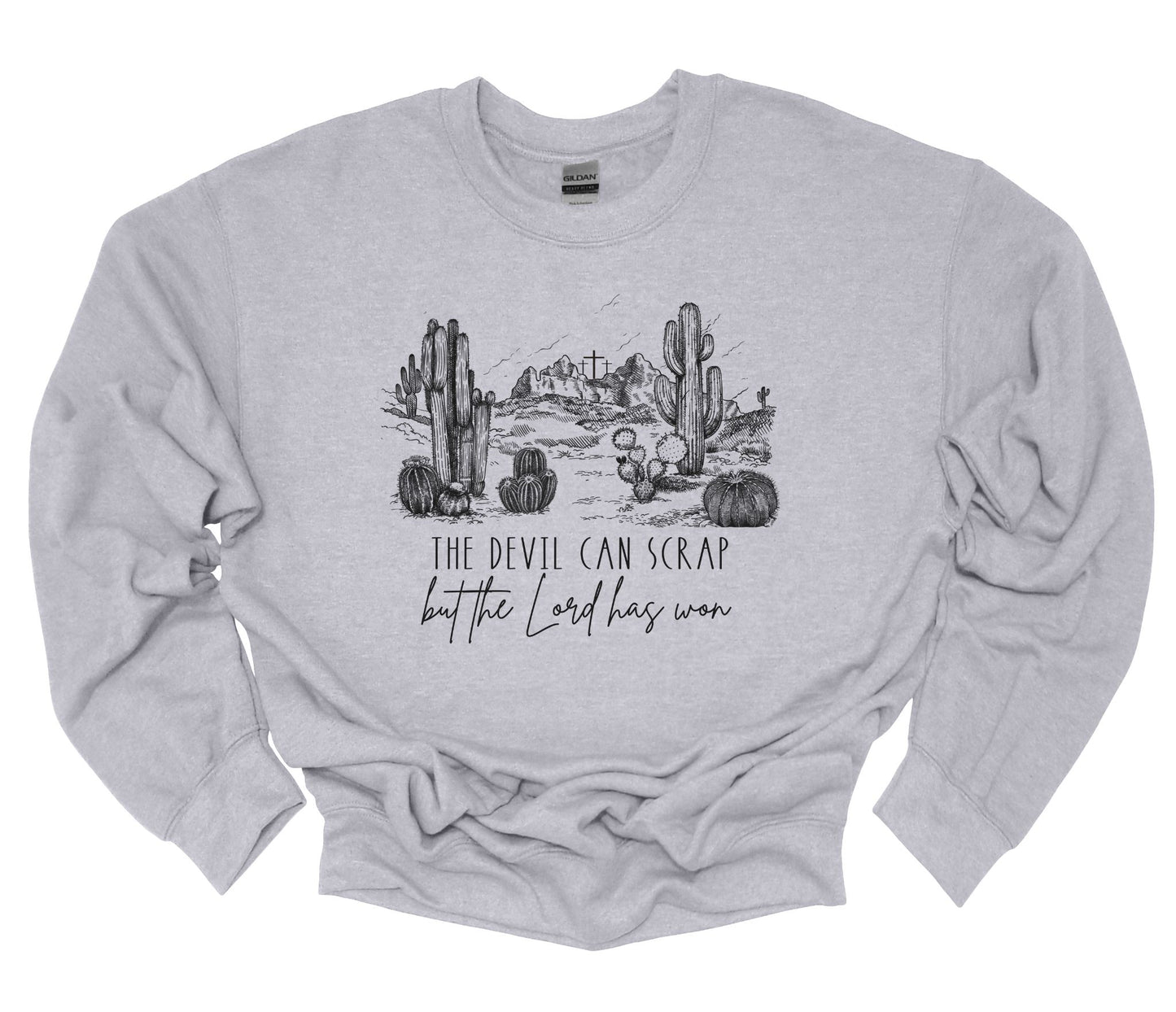 THE DEVIL CAN SCRAP BUT THE LORD HAS WON CREWNECK