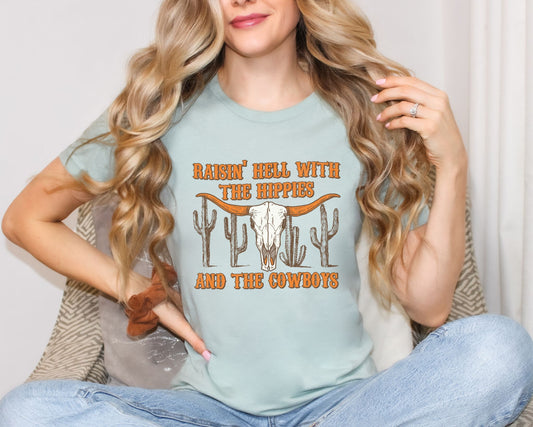RAISIN' HELL WITH THE HIPPIES AND THE COWBOYS TEE