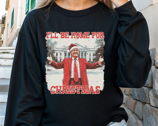 I'LL BE HOME FOR CHRISTMAS CREWNECK