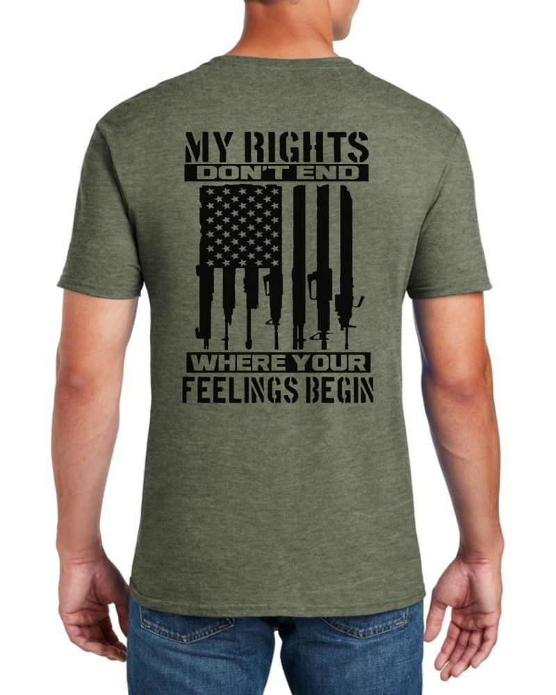 MY RIGHTS DON'T END WHERE YOUR FEELINGS BEGIN TEE
