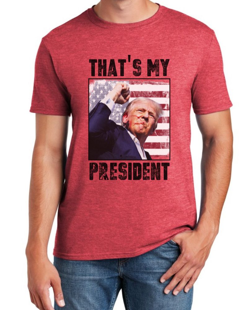 TRUMP - THAT'S MY PRESIDENT TEE