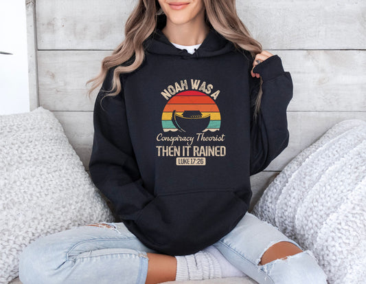 NOAH WAS A CONSPIRACY THEORIST HOODIE