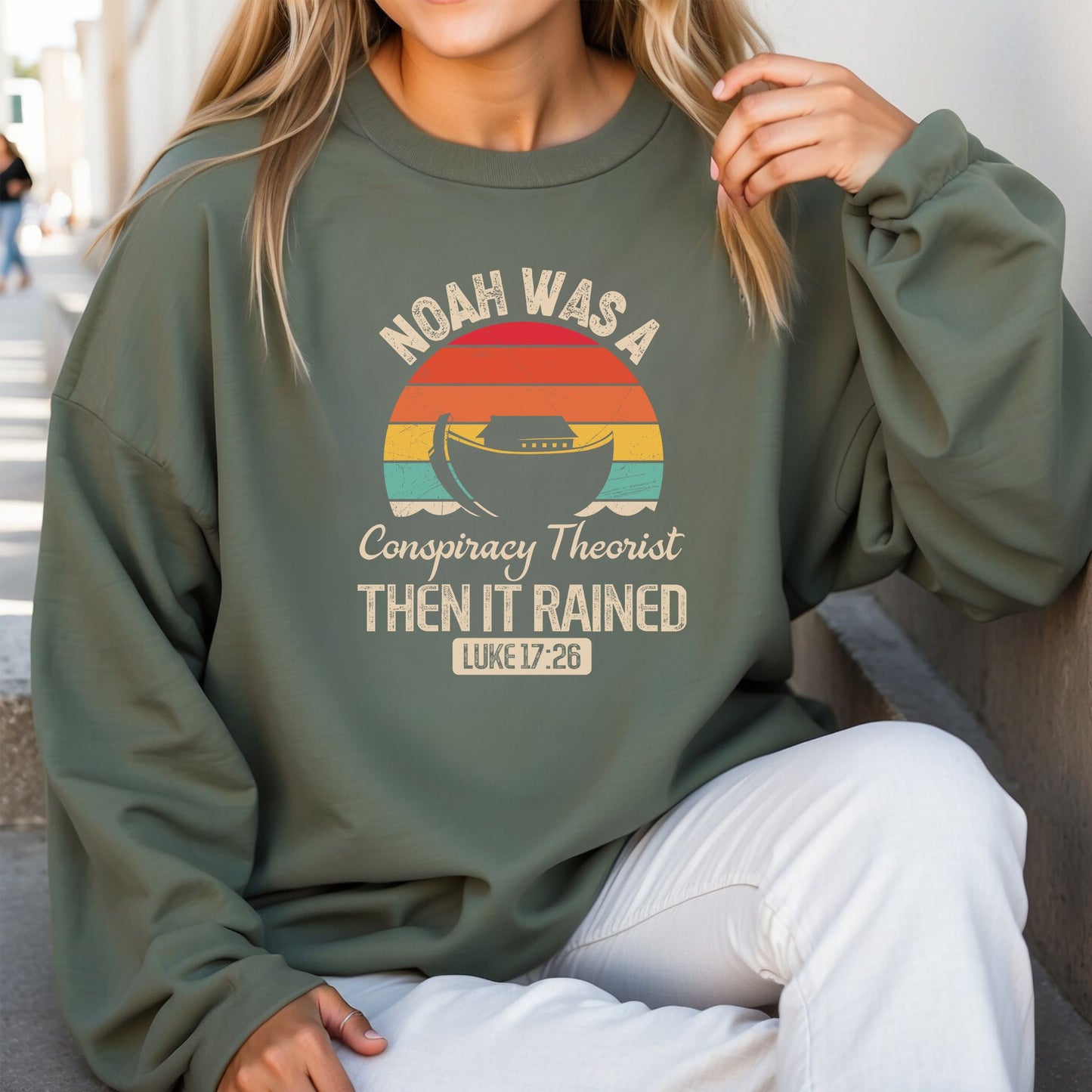 NOAH WAS A CONSPIRACY THEORIST, THEN IT RAINED CREWNECK