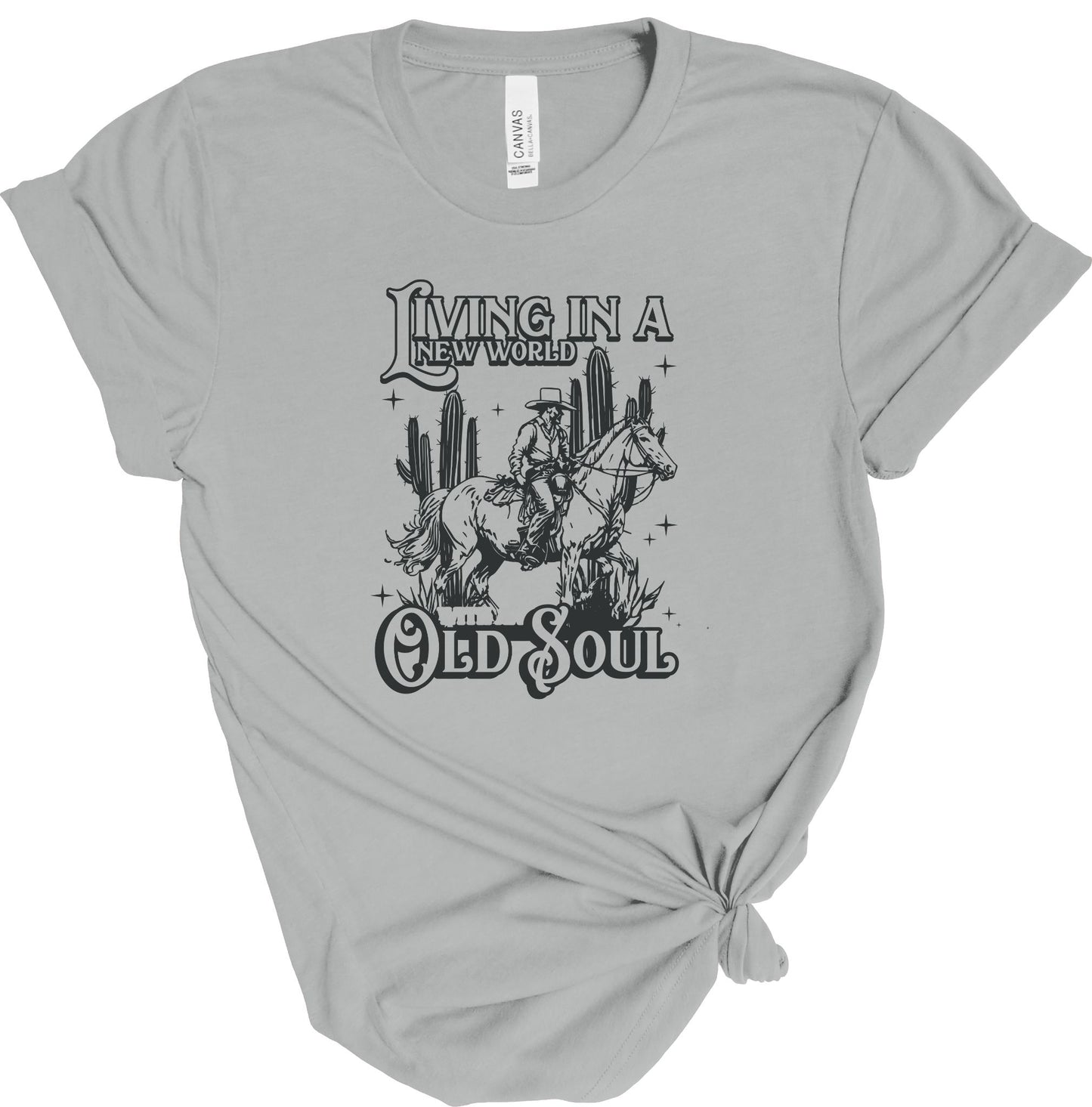 LIVING IN A NEW WORLD WITH AN OLD SOUL TEE