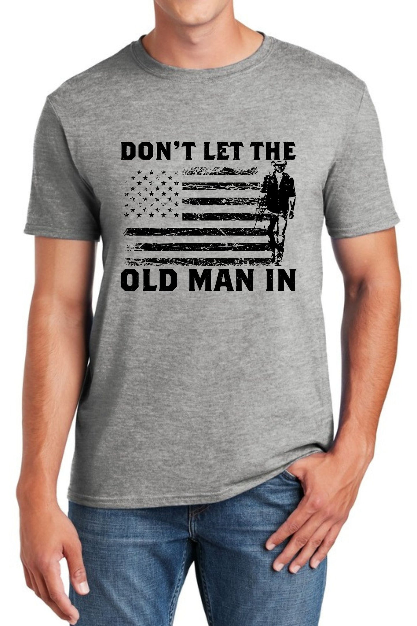 DON'T LET THE OLD MAN IN TEE
