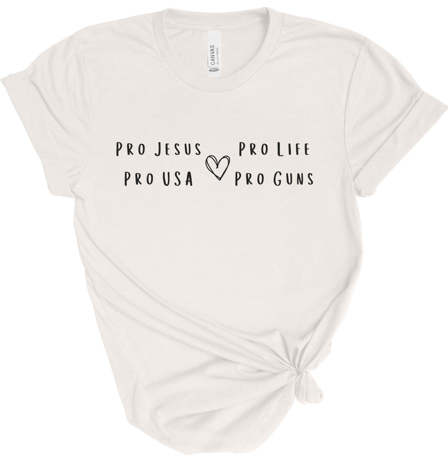 PRO JESUS PRO LIFE PRO USA PRO GUNS TEE