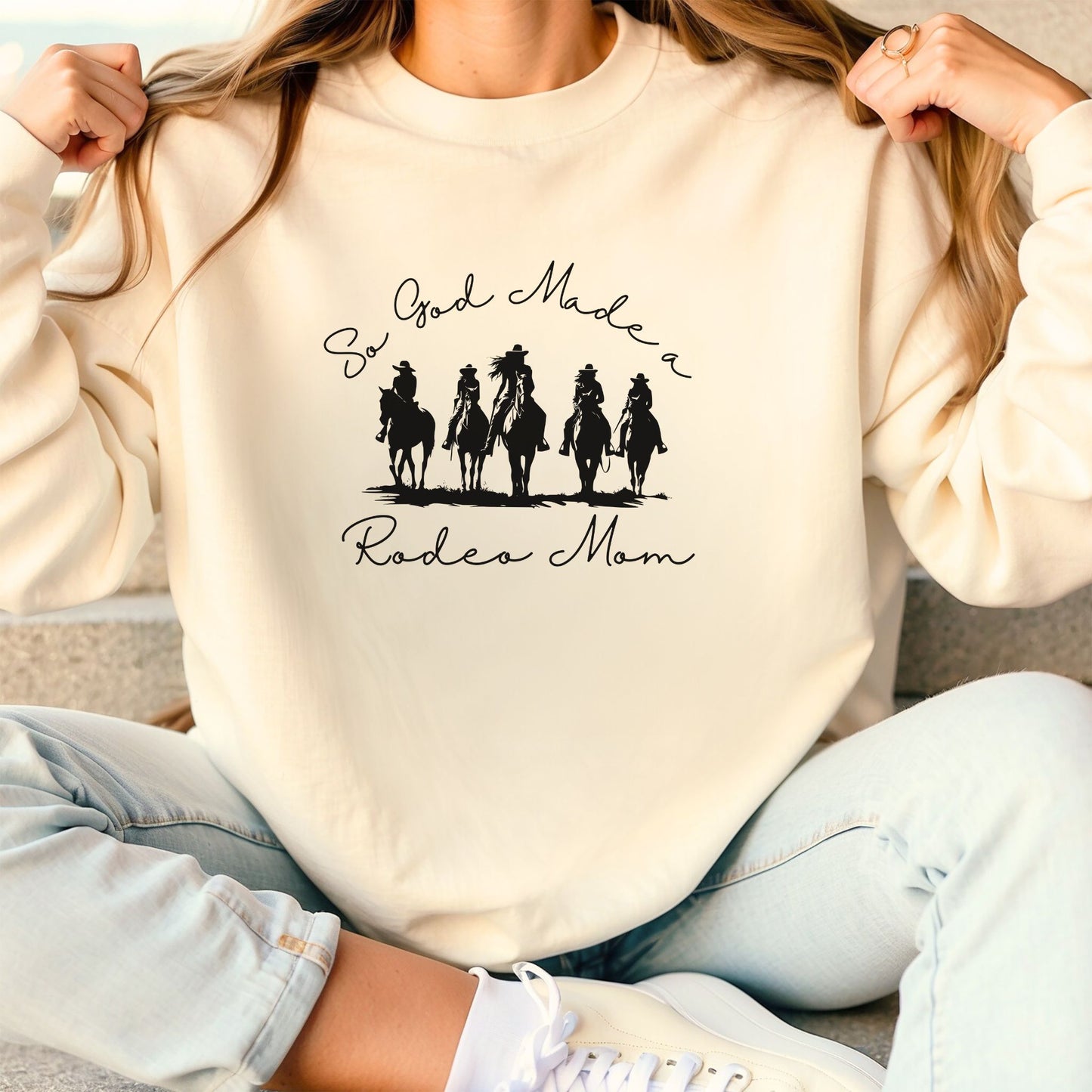 SO GOD MADE A RODEO MOM CREWNECK