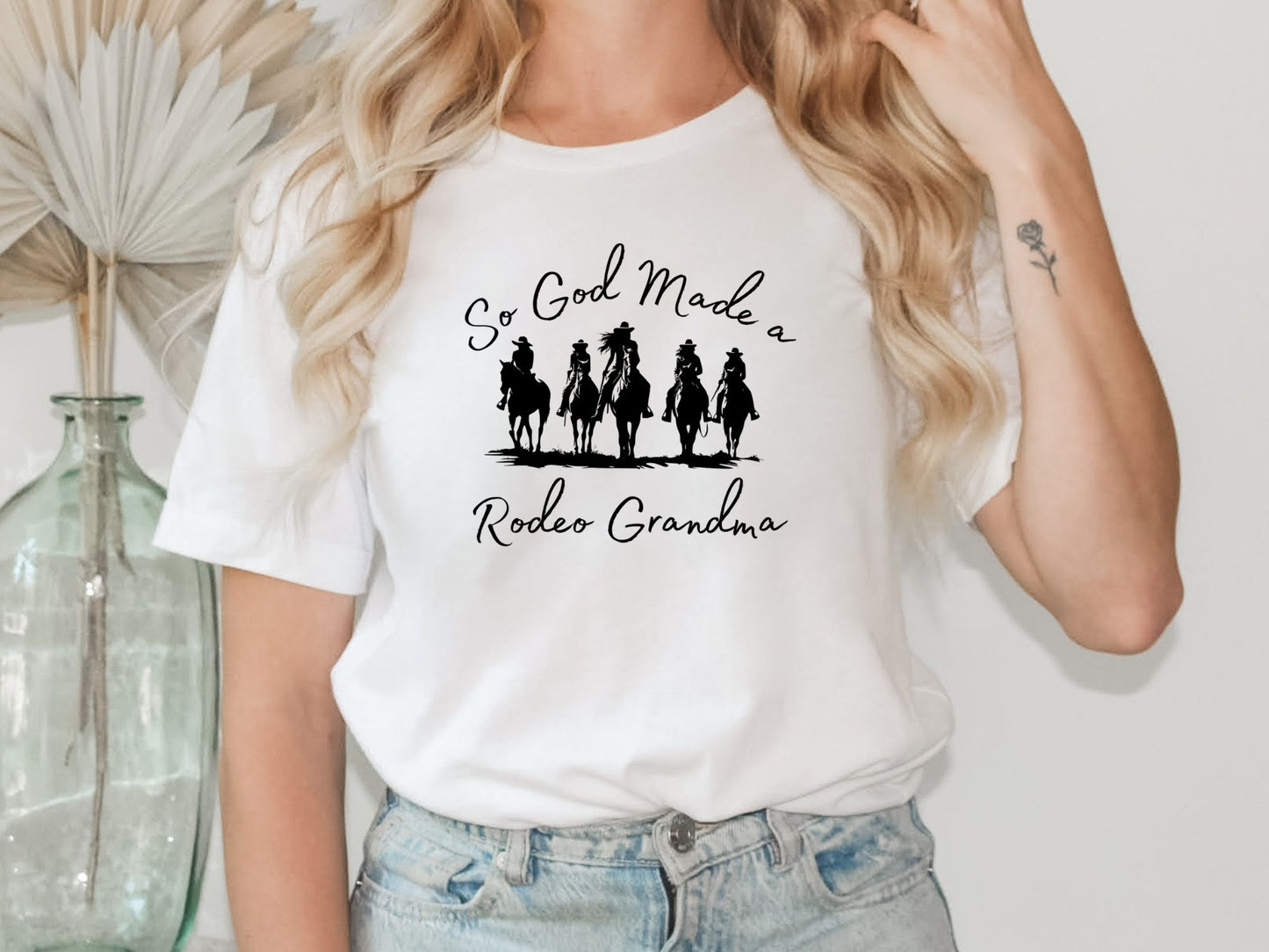 SO GOD MADE A RODEO GRANDMA TEE