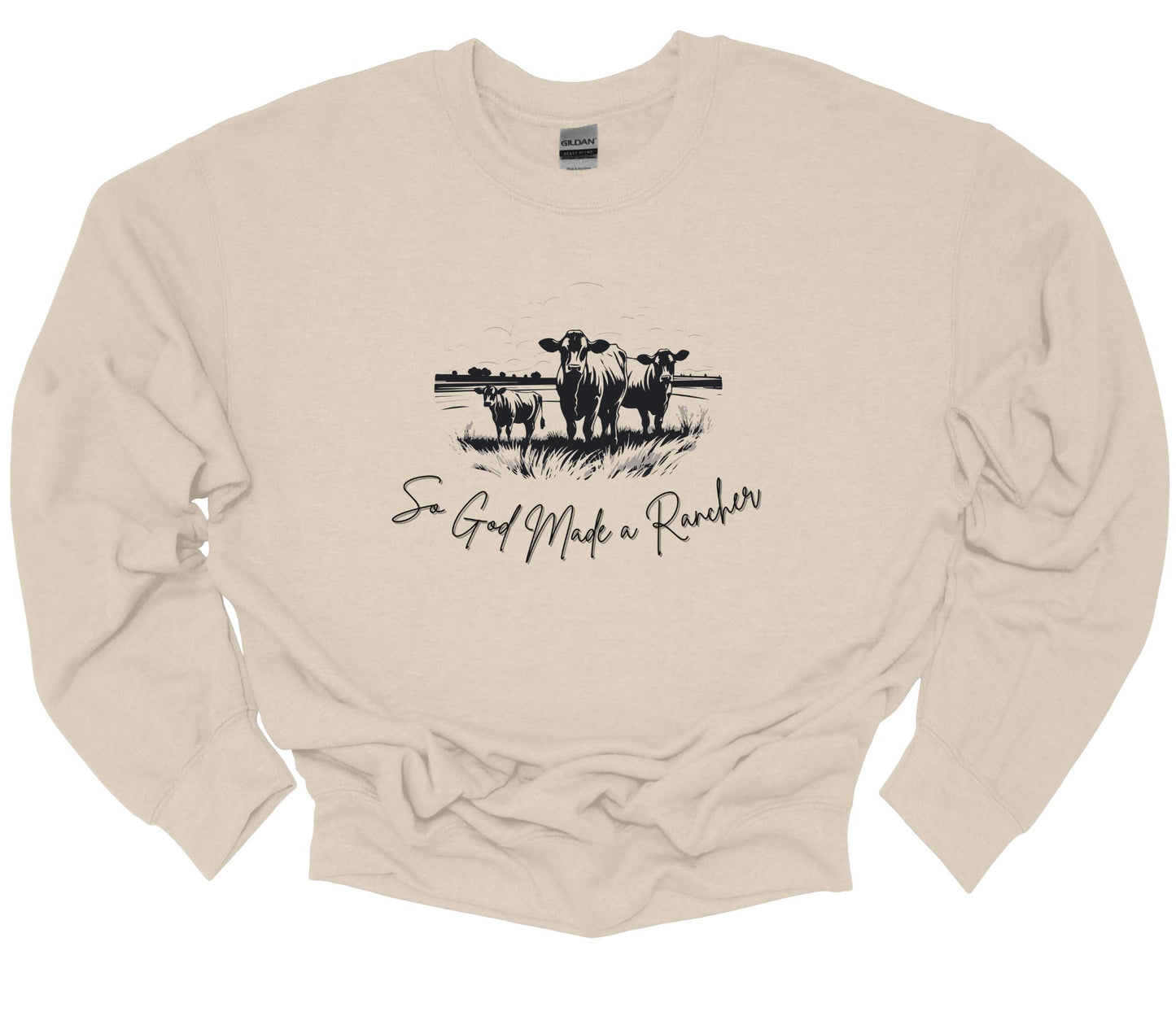 SO GOD MADE A RANCHER CREWNECK