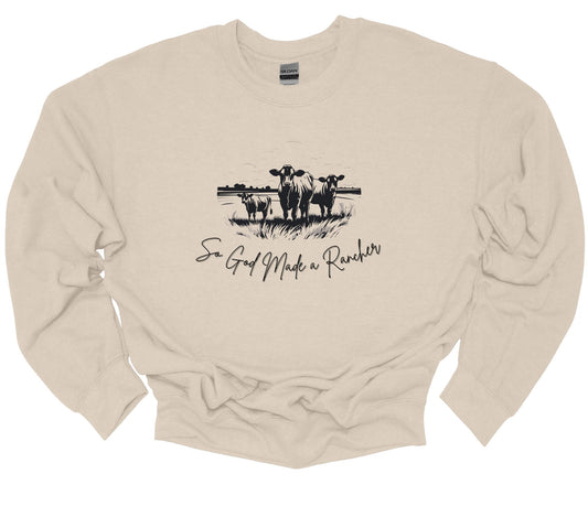 SO GOD MADE A RANCHER CREWNECK