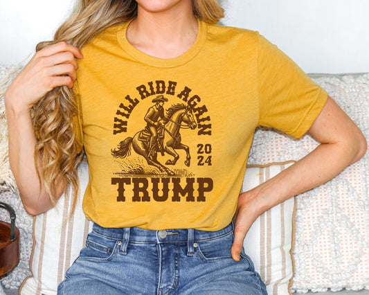 WILL RIDE AGAIN - TRUMP 2024 TEE