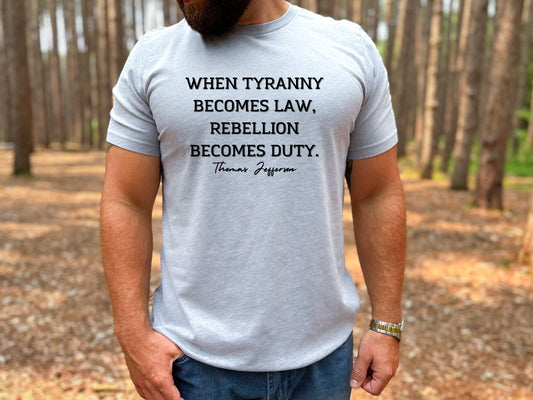 WHEN TYRANNY BECOMES........... TEE