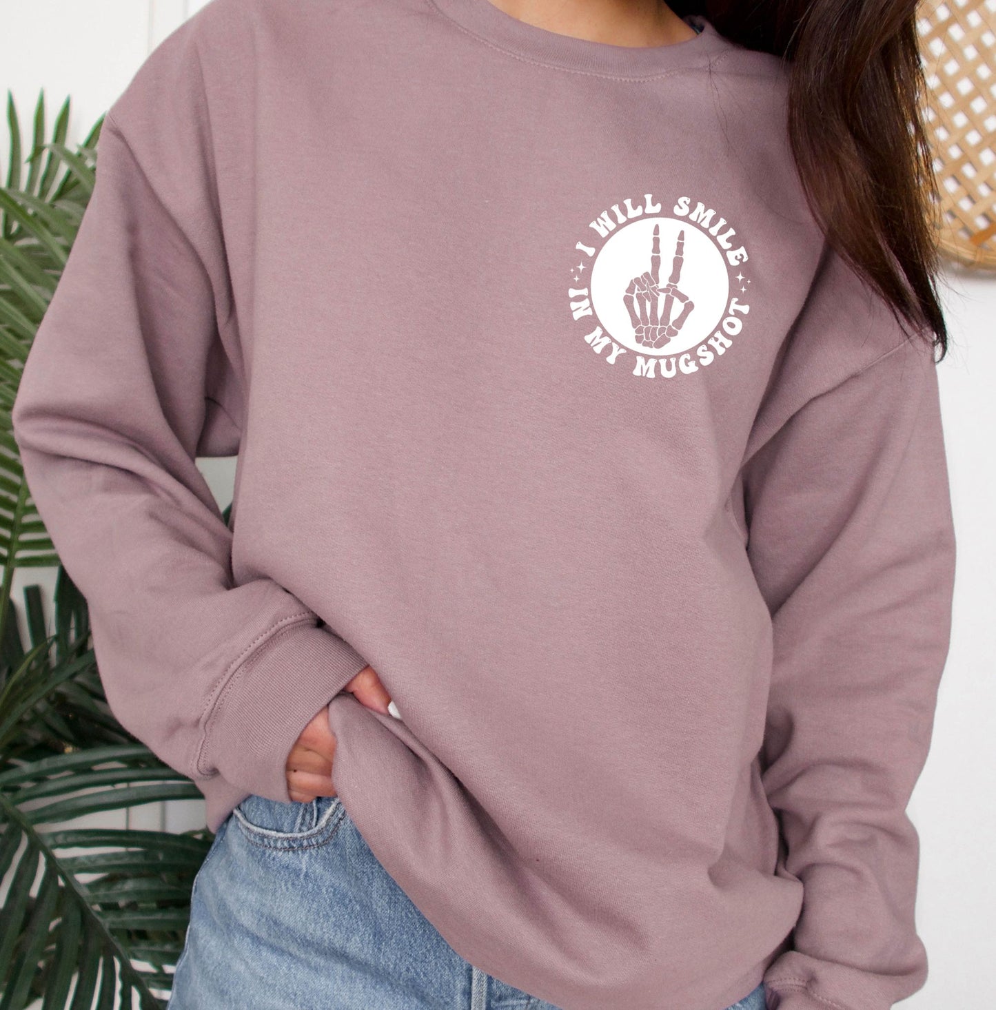 I'LL SMILE IN MY MUGSHOT CREWNECK