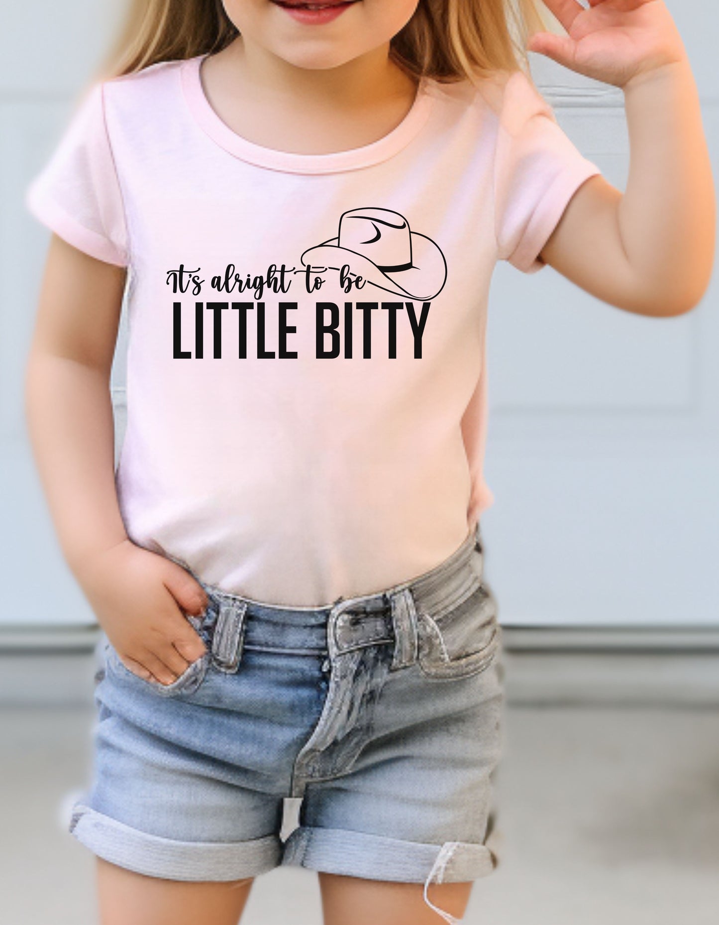 IT'S ALRIGHT TO BE LITTLE BITTY TEE