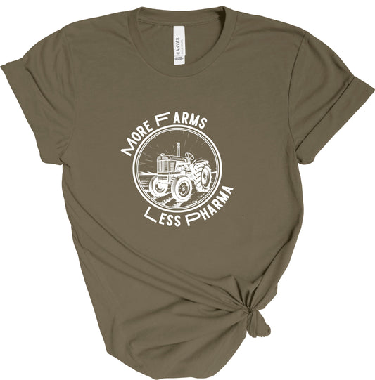 MORE FARMS LESS PHARMA TEE