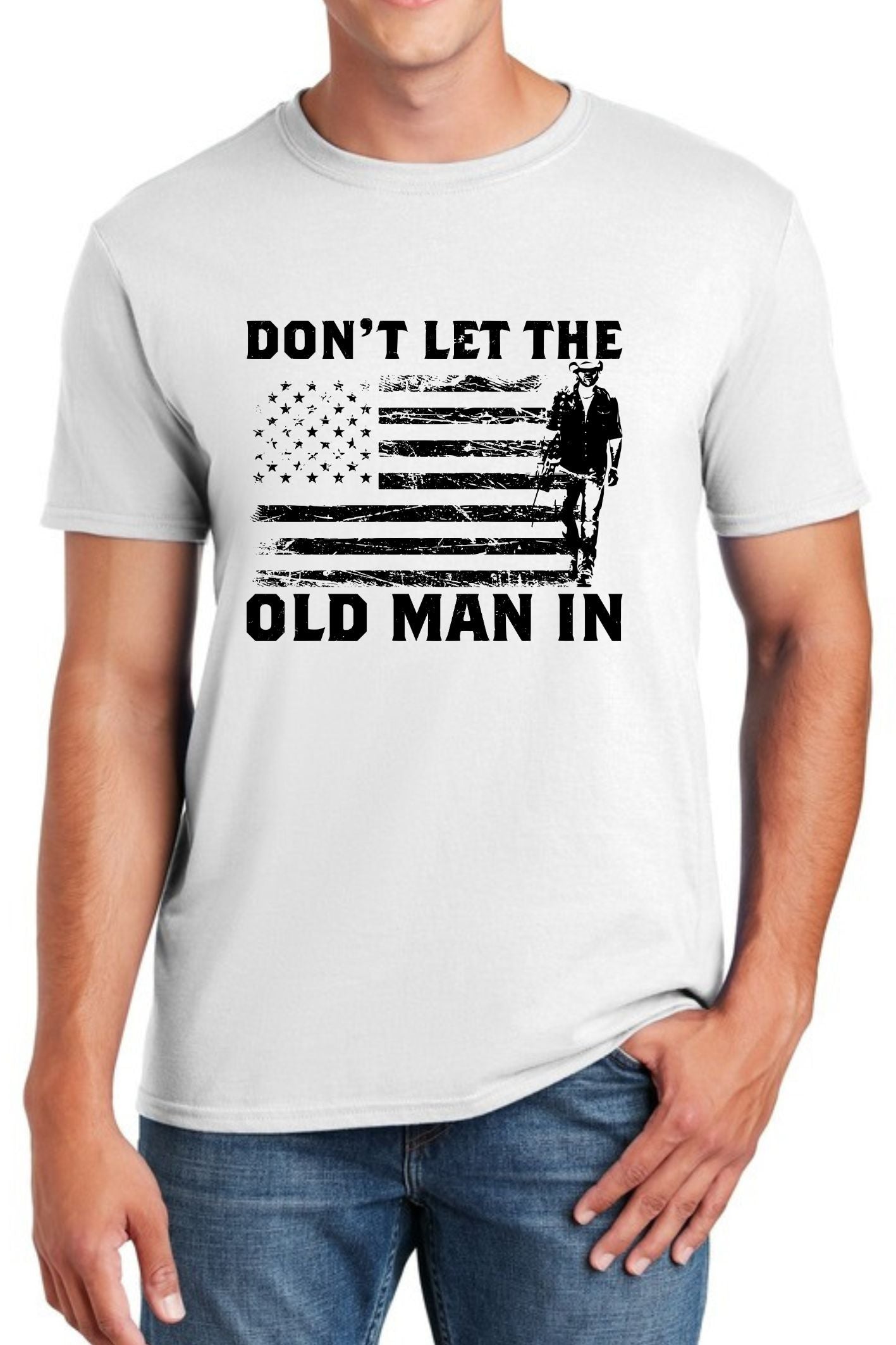 DON'T LET THE OLD MAN IN TEE
