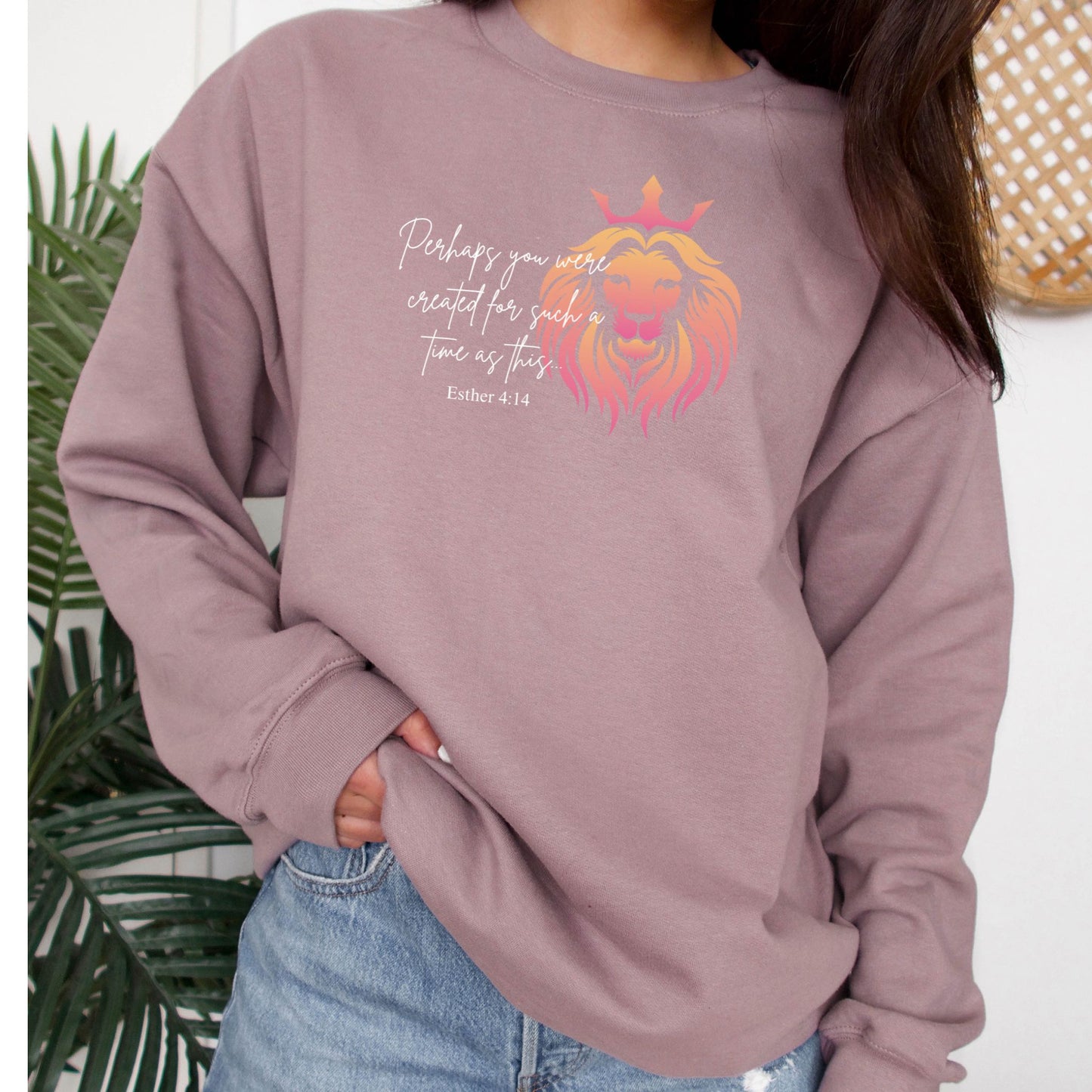 PERHAPS YOU WERE CREATED FOR A TIME LIKE THIS CREWNECK SWEATER