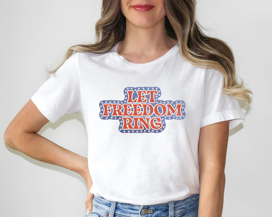 LET FREEDOM RING TEE