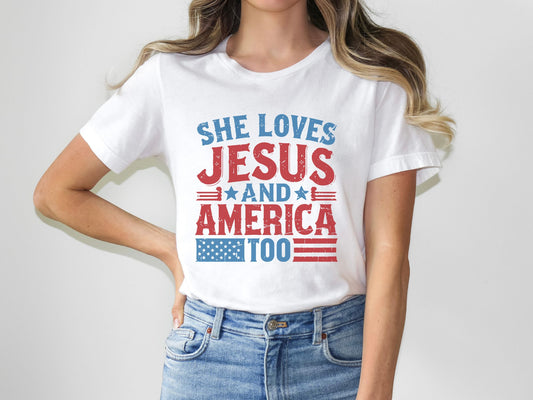 SHE LOVES JESUS AND AMERICA TOO TEE